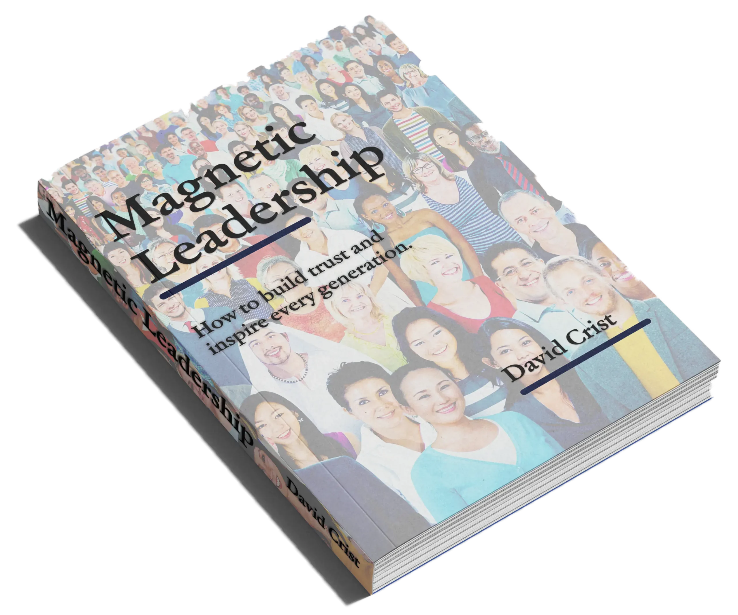 Magnetic Leadership The Book by David Crist Keyonte Speaker, Trainer, Author